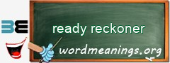 WordMeaning blackboard for ready reckoner